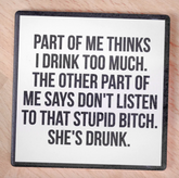 I Make Bad Decisions..Drink Coaster